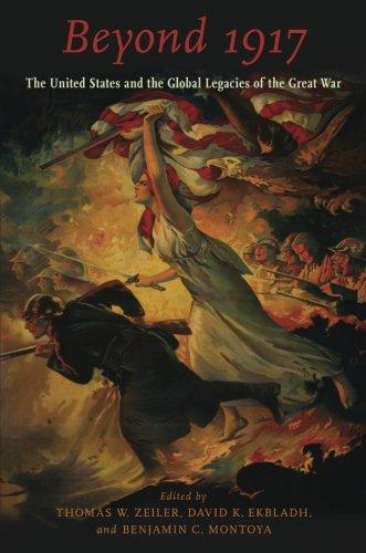 Book Beyond 1917: The United States and the Global Legacies of the Great War free