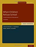 Book When Children Refuse School: Parent Workbook (Programs That Work) free Book When Children Refuse School: Parent Workbook (Programs That Work) free