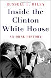 Book Inside the Clinton White House: An Oral History (Oxford Oral History Series) free