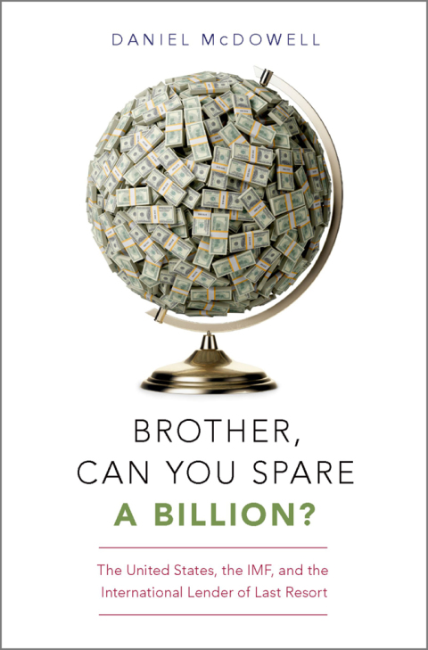 Book Brother, Can You Spare a Billion?: The United States, the IMF, and the International Lender of Last Resort free