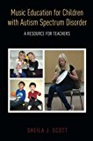 Book Music Education for Children with Autism Spectrum Disorder free