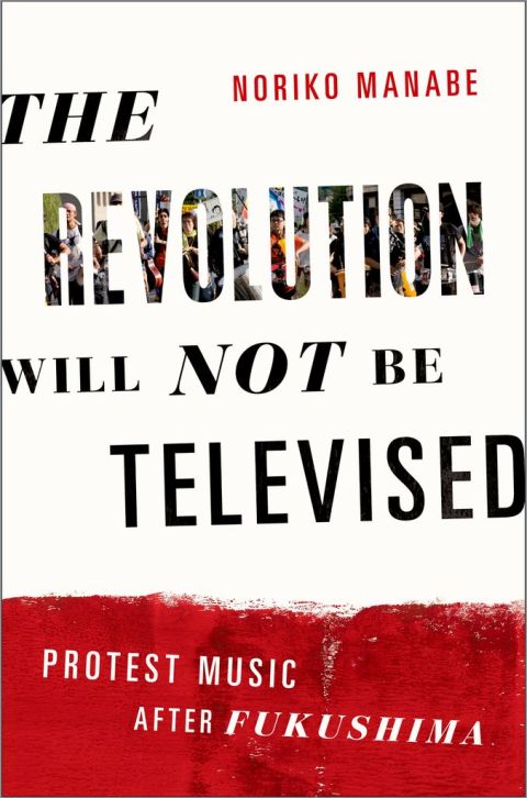Book The Revolution Will Not Be Televised: Protest Music After Fukushima free