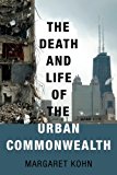 Book The Death and Life of the Urban Commonwealth free