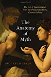 Book The Anatomy of Myth: The Art of Interpretation from the Presocratics to the Church Fathers free