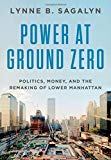 Book Power at Ground Zero: Politics, Money, and the Remaking of Lower Manhattan free
