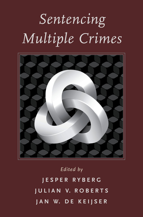 Book Sentencing Multiple Crimes (Studies in Penal Theory and Philosophy) free