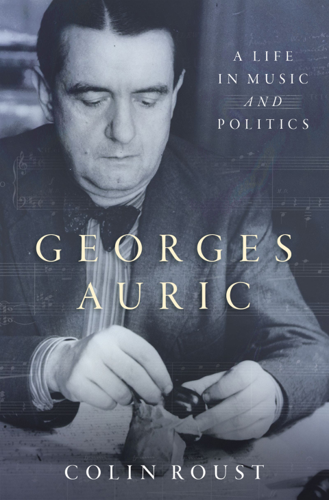 Book Georges Auric: A Life in Music and Politics free