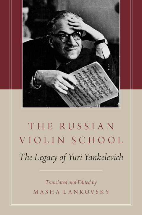 Book The Russian Violin School: The Legacy of Yuri Yankelevich free