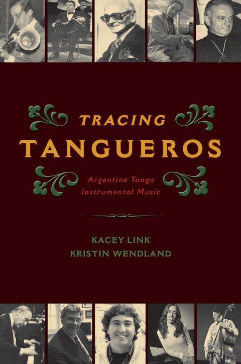Book Tracing Tangueros: Argentine Tango Instrumental Music (Currents in Latin American and Iberian Music) free