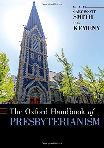 Book The Oxford Handbook of Presbyterianism (Oxford Handbooks) free