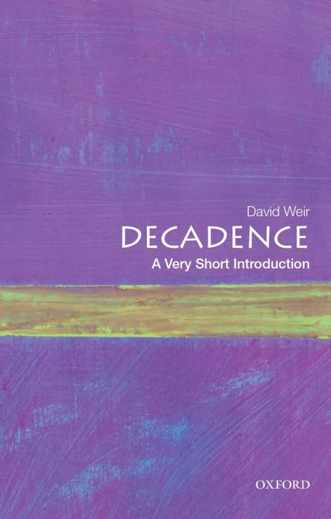 Book Decadence: A Very Short Introduction (Very Short Introductions) free