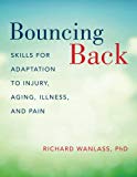 Book Bouncing Back: Skills for Adaptation to Injury, Aging, Illness, and Pain free