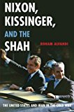Book Nixon, Kissinger, and the Shah: The United States and Iran in the Cold War free