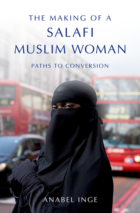 Book The Making of a Salafi Muslim Woman: Paths to Conversion free