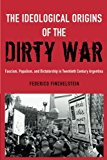 Book The Ideological Origins of the Dirty War free
