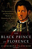 Book The Black Prince of Florence: The Spectacular Life and Treacherous World of Alessandro de' Medici free