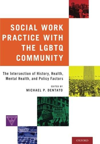 Book Social Work Practice with the LGBTQ Community: The Intersection of History, Health, Mental Health, and Policy Factors free