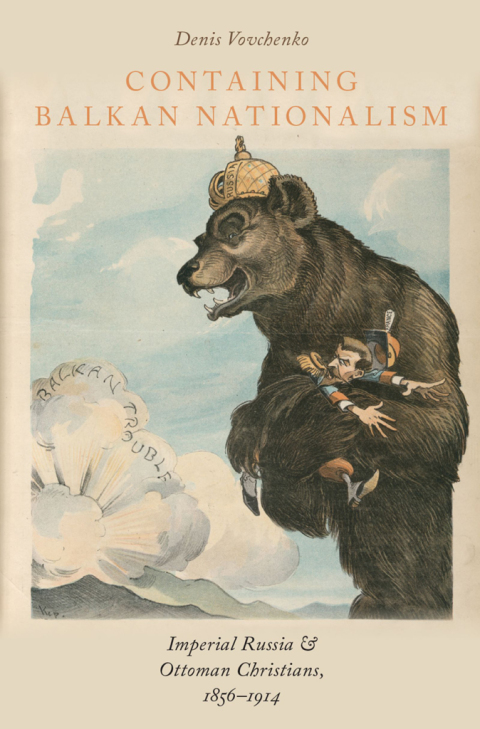 Book Containing Balkan Nationalism: Imperial Russia and Ottoman Christians, 1856-1914 (Religion and Global Politics) free