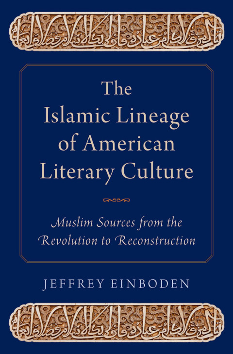 Book The Islamic Lineage of American Literary Culture: Muslim Sources from the Revolution to Reconstruction free