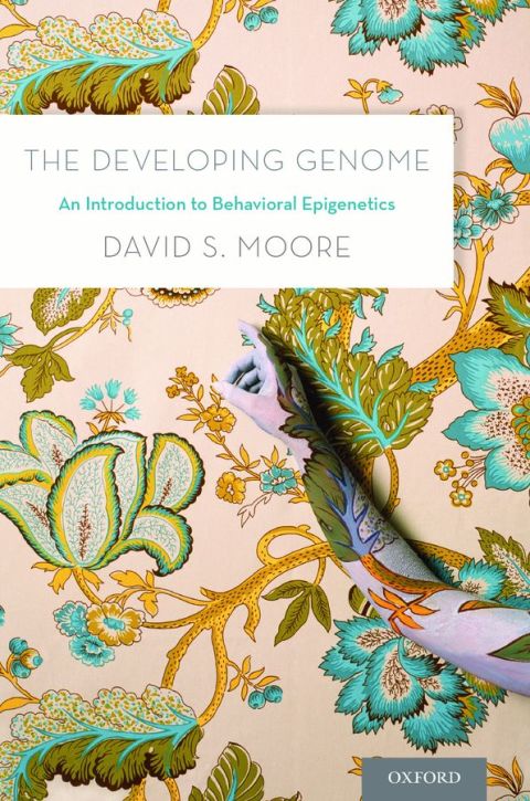 Book The Developing Genome: An Introduction to Behavioral Epigenetics free