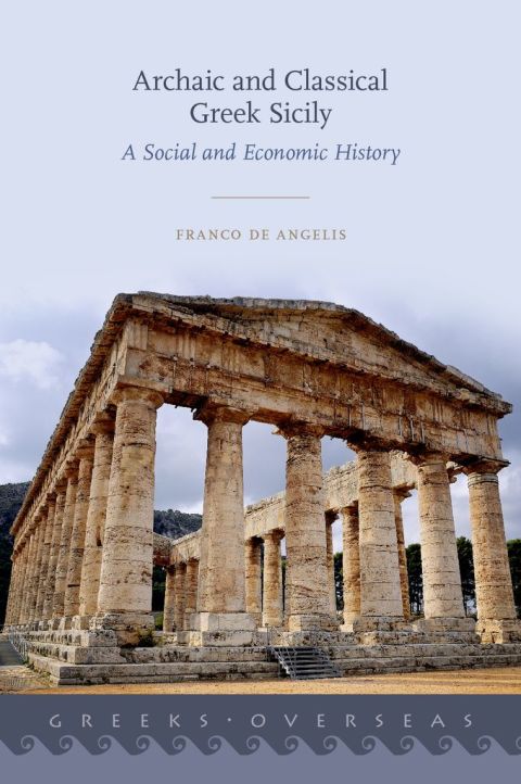 Book Archaic and Classical Greek Sicily: A Social and Economic History (Greeks Overseas) free