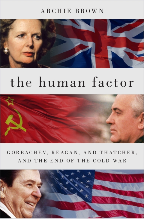 Book The Human Factor: Gorbachev, Reagan, and Thatcher, and the End of the Cold War free