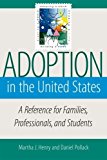 Book Adoption in the United States: A Reference for Families, Professionals, and Students free