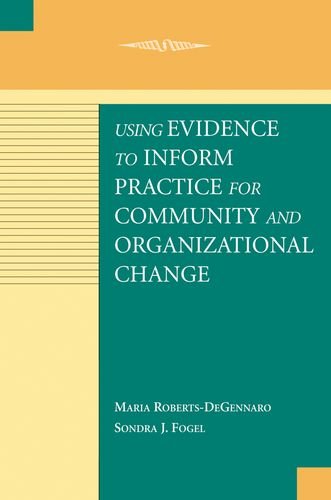 Book Using Evidence to Inform Practice for Community and Organizational Change free