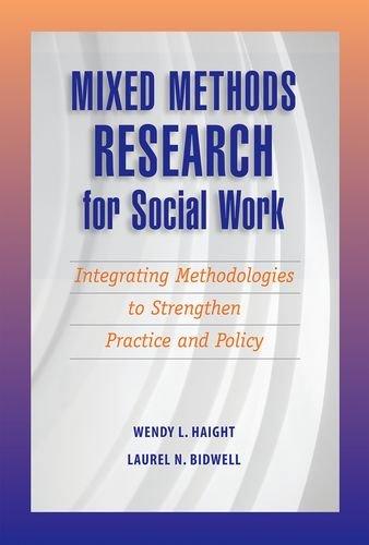 Book Mixed Methods Research for Social Work: Integrating Methodologies to Strengthen Practice and Policy free