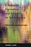 Book Character Formation and Identity in Adolescence: Clinical and Developmental Issues free