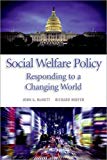 Book Social Welfare Policy: Responding to a Changing World free