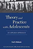 Book Theory and Practice With Adolescents: An Applied Approach free