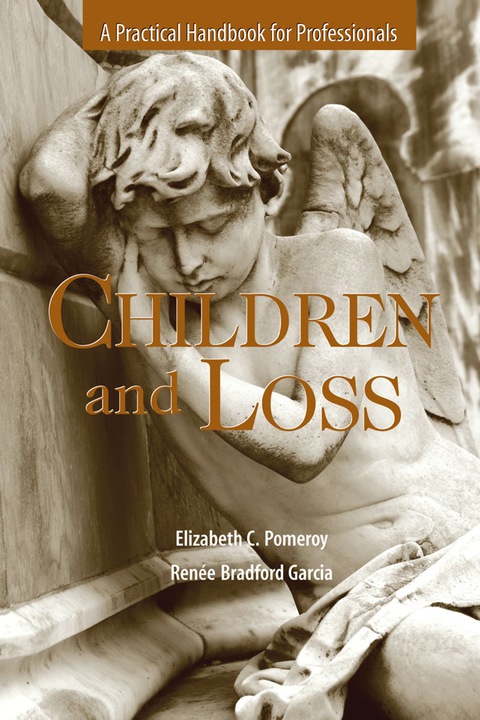 Book Children and Loss: A Practical Handbook for Professional free