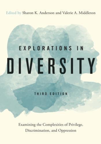 Book Explorations in Diversity: Examining the Complexities of Privilege, Discrimination, and Oppression free