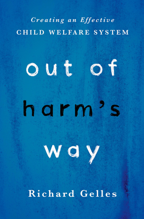 Book Out of Harm's Way: Creating an Effective Child Welfare System free
