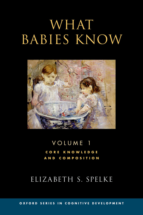Book What Babies Know: Core Knowledge and Composition Volume 1 (Oxford Cognitive Development) free