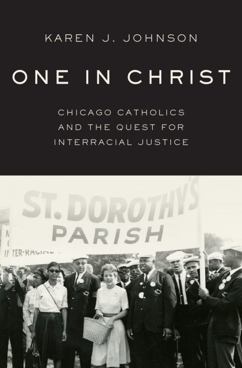 Book One in Christ: Chicago Catholics and the Quest for Interracial Justice free