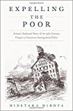Book Expelling the Poor: Atlantic Seaboard States and the Nineteenth-Century Origins of American Immigration Policy free