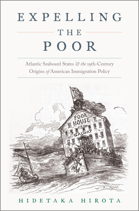 Book Expelling the Poor: Atlantic Seaboard States and the Nineteenth-Century Origins of American Immigration Policy free
