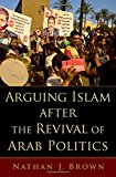 Book Arguing Islam after the Revival of Arab Politics free