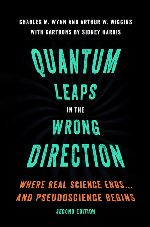 Book Quantum Leaps in the Wrong Direction: Where Real Science Ends...and Pseudoscience Begins free