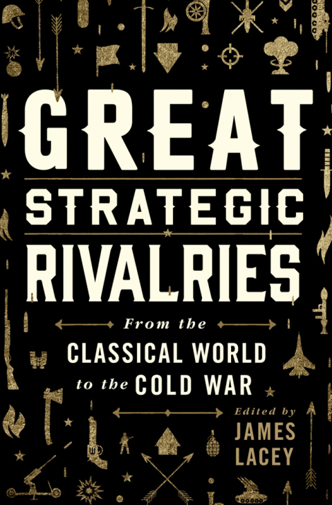 Book Great Strategic Rivalries: From The Classical World to the Cold War free