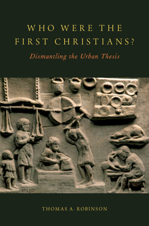 Book Who Were the First Christians?: Dismantling the Urban Thesis free