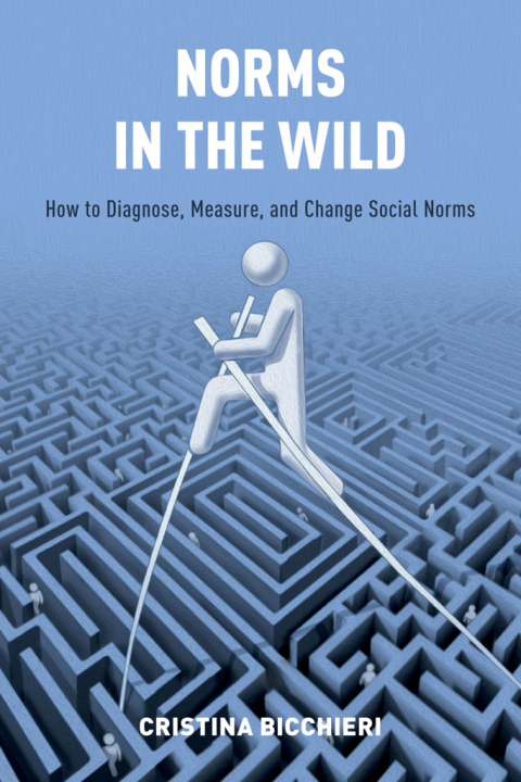 Book Norms in the Wild: How to Diagnose, Measure, and Change Social Norms free