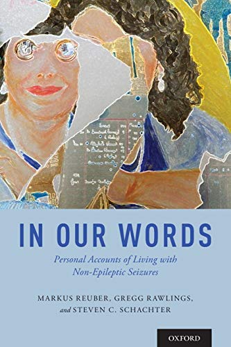 Book In Our Words: Personal Accounts of Living with Non-Epileptic Seizures (The Brainstorms Series) free