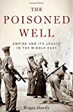 Book The Poisoned Well: Empire and Its Legacy in the Middle East free