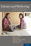 Book Literacy and Mothering: How Women's Schooling Changes the Lives of the World's Children (Child Development in Cultural Context Series) free