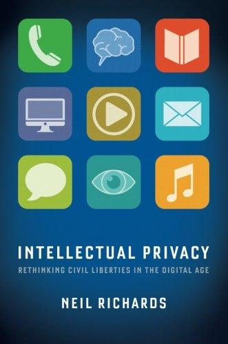Book Intellectual Privacy: Rethinking Civil Liberties in the Digital Age free