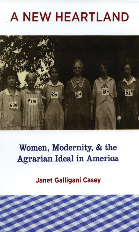Book A New Heartland: Women, Modernity, and the Agrarian Ideal in America free