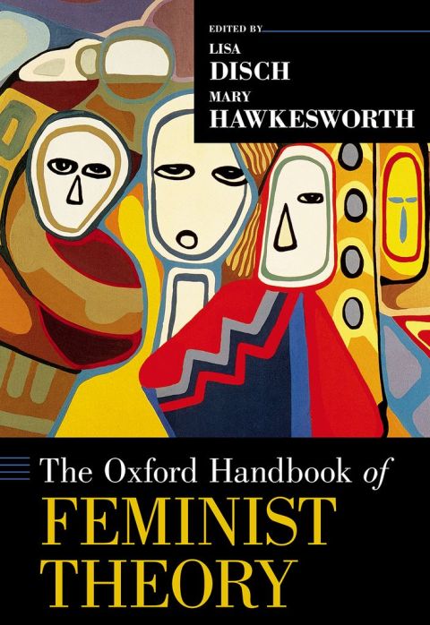 Book The Oxford Handbook of Feminist Theory (Oxford Handbooks) free
